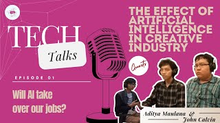 The Effect of Artificial Intelligence in the Creative Industry | Tech Talks | Episode 01