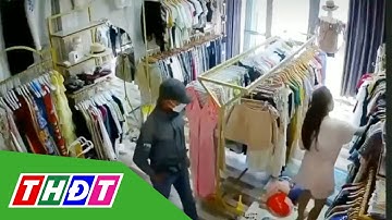 Khánh Hòa: Tên cướp dùng da:o khống chế người phụ nữ ở tiệm quần áo | THDT