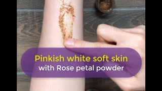 Pinkish white soft skin with Rose petal powder screenshot 2