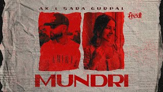 MUNDRI - AK & Sara Gurpal (Official Audio)