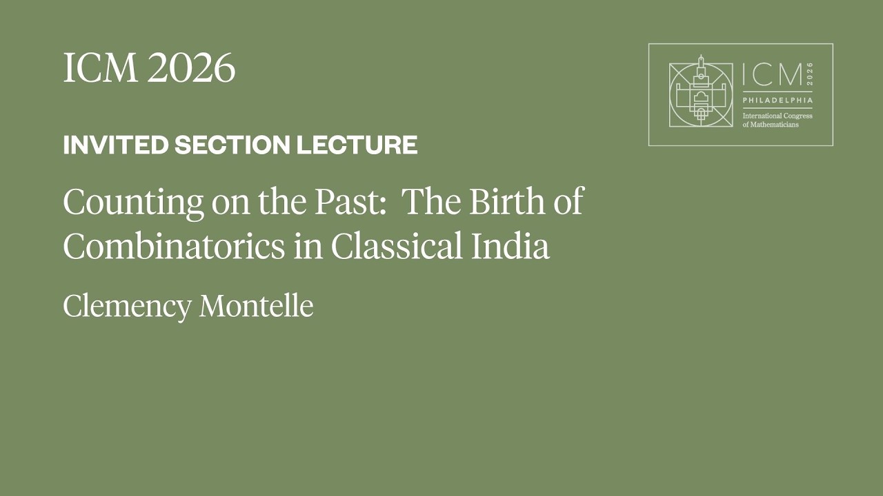 ICM 2026 Invited Section Lecture - Clemency Montelle