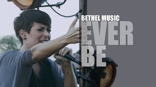 Bethel Music - Ever Be - Corey Voss - We Will Not Be Shaken - Cover - LIVE - HD