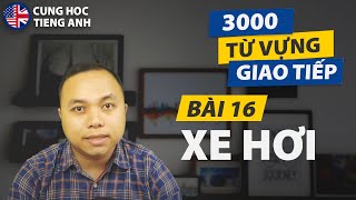 [3000 từ vựng giao tiếp] Bài 16: 38 từ về các bộ phận của xe hơi