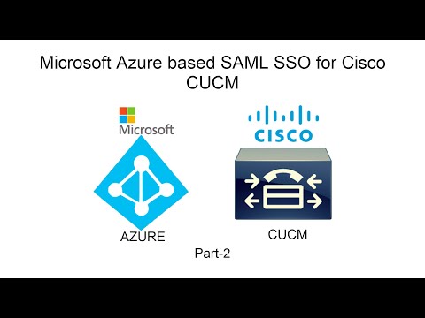 Microsoft Azure based SAML SSO configuration for Cisco Unified Communications Manager(CUCM)
