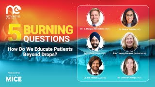5 Burning Questions: How Do We Educate Patients Beyond Drops?