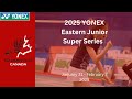 2025 Yonex Eastern Junior Super Series - Stream 2 - Saturday