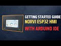 Getting Started Guide with NORVI ESP32 Based Industrial HMI with Arduino IDE | LVGL | IoT | IIoT |