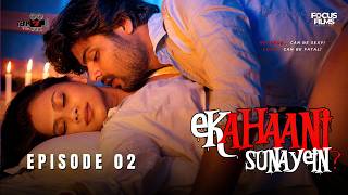 EK KAHAANI SUNAAYEIN ? | EP 2 | HINDI WEB SERIES 2026 Hrithik Pihal | Latest Hindi Web series