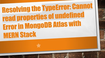 Resolving the TypeError: Cannot read properties of undefined Error in MongoDB Atlas with MERN Stack
