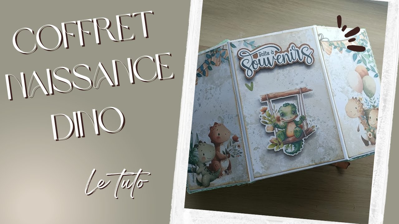 Tuto Coffret naissance Dino en partenariat avec @FlorjuDesigns