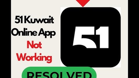 Fix 51 Kuwait App Not Working / Not Opening on Android Phone | 100% Working Solution