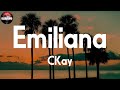 CKay - Emiliana 📝Lyrics