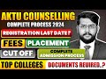 Aktu counselling 2024  uptu 2024 registration process  aktu registration last date 2024