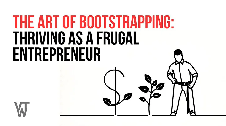 The Art of Bootstrapping: Thriving as a Frugal Entrepreneur
