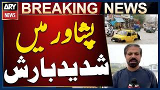 Heavy Rain in Peshawar and Across Khyber Pakhtunkhwa | Weather Updates
