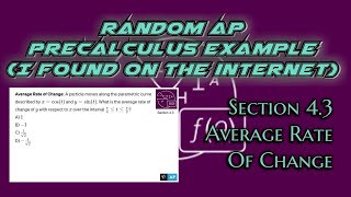 AP Precalculus Section 4.3 Example: Average Rate of Change in Parametric Equations