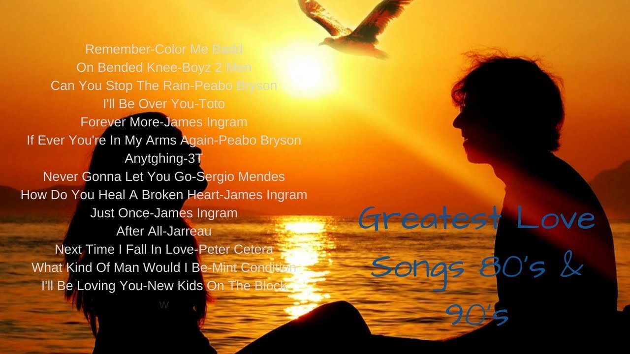 Greatest Love Songs Mixed YouTube