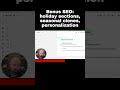 Bonus SEO: holiday sections, seasonal clones, personalization