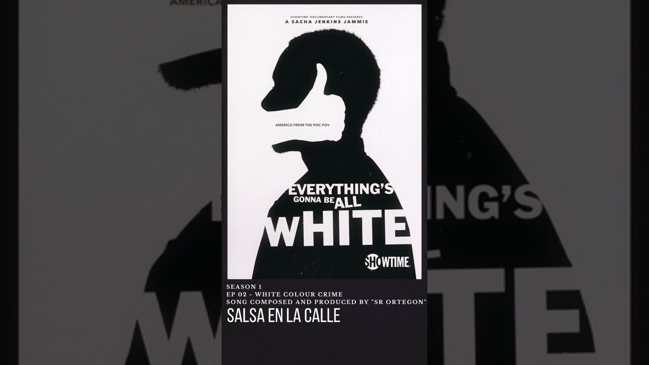 Everything's Gonna Be All White #soundtrack | Salsa en la calle - @SrOrtegon