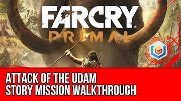 Far Cry Primal - Attack of the Udam Walkthrough (Gameplay Let
