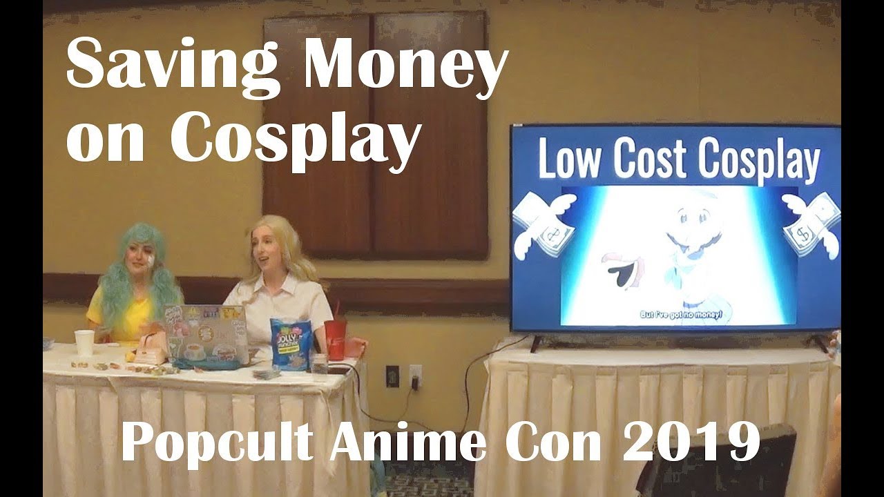 How To Save Money On Cosplay - Full Panel | Popcult Anime Con 2019