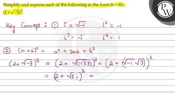Simplify and express each of the following in the form \( (a+i b) \...