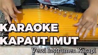 KAPAUT IMUT | CIPT. U.SUWARNA |  KARAOKE | INSTRUMEN KACAPI PRODUK KANG ALDI OFFICIAL