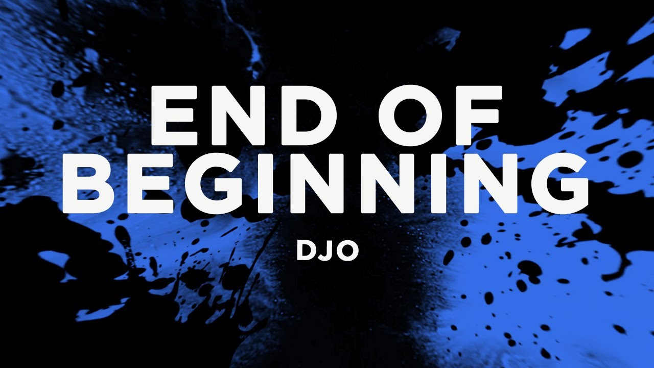 Djo - End Of Beginning (Lyrics)