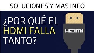 Elije el HDMI correcto  Como funcionan y porque fallan