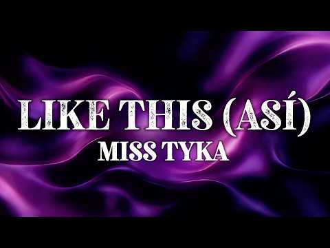 Miss Tyka - Like This (Letra Español / Spanish Lyrics)