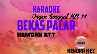 KARAOKE BEKAS PACAR(HAMDAN ATT)ORGEN TUNGGAL KAN 1400