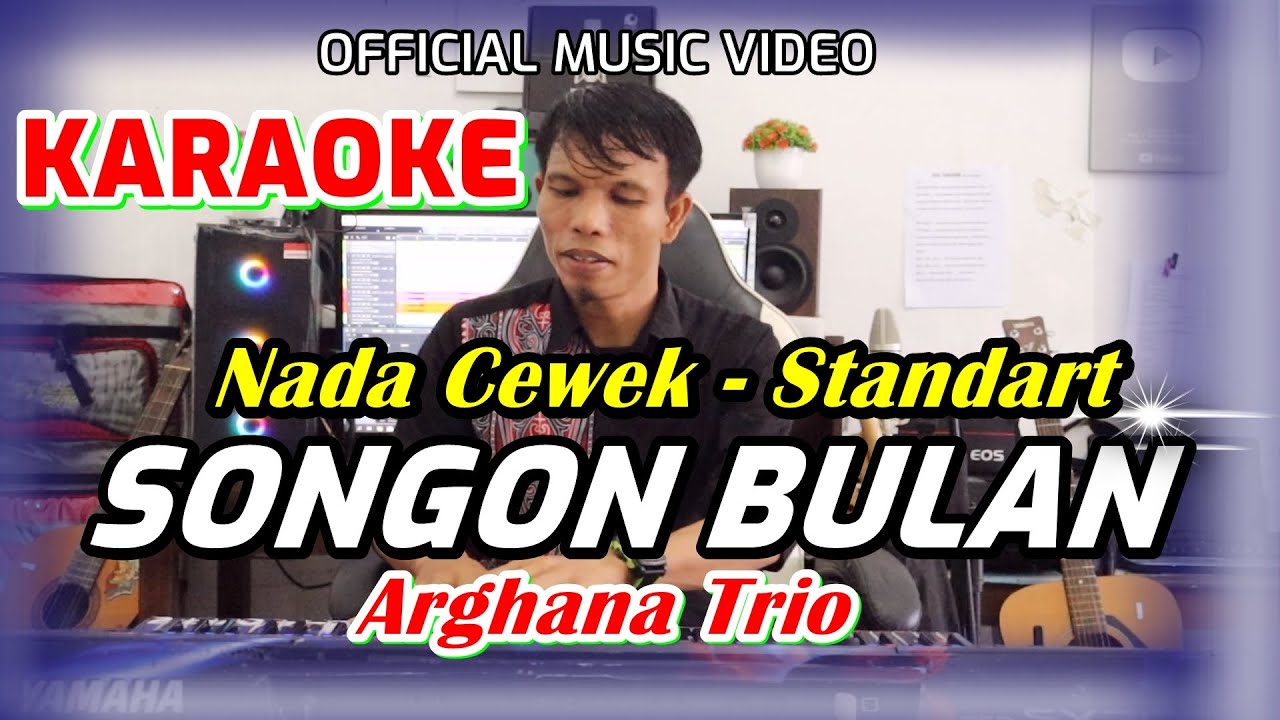 KARAOKE SONGON BULAN  - NADA STANDART WANITA - B = DO