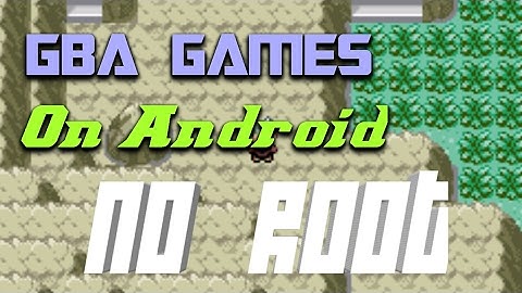 How to play any GBA games on android (no root)