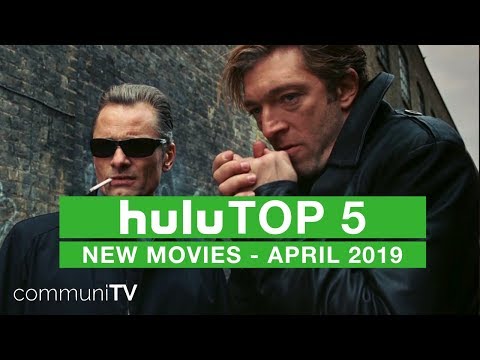 top-5:-new-movies-on-hulu---april-2019