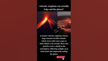 volcanic eruptions can actually help cool the planet?