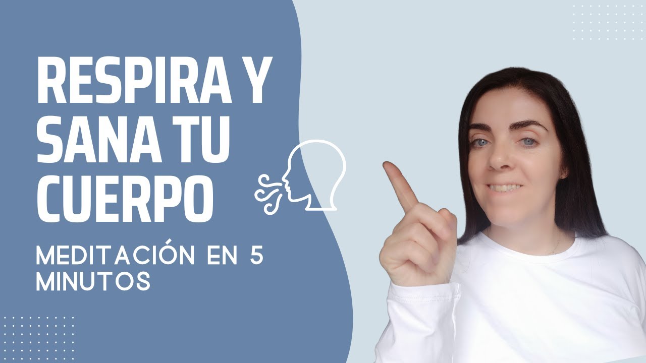Respira y Sana tu Cuerpo en 5 Minutos 🌀 Meditación Corta para Calmar la ...