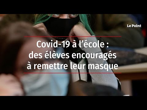 Update Covid-19 à l'école : des élèves encouragés à remettre leur masque