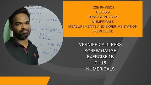 Numericals on Measurements and experimentation class 9 physics, exercise 1B, concise physics, selina