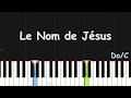 Le nom de jsus  easy piano tutorial by extreme midi