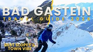 Bad Gastein Travel Guide 2026 Best Slopes U0026 Town Vibe
