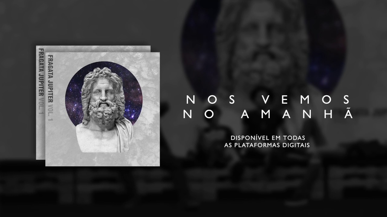 Fragata Jupiter - Nos Vemos No Amanha - YouTube