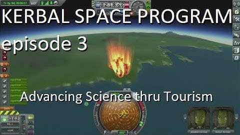 Advancing Science thru Tourism - Kerbal Space Program Gameplay episode 3