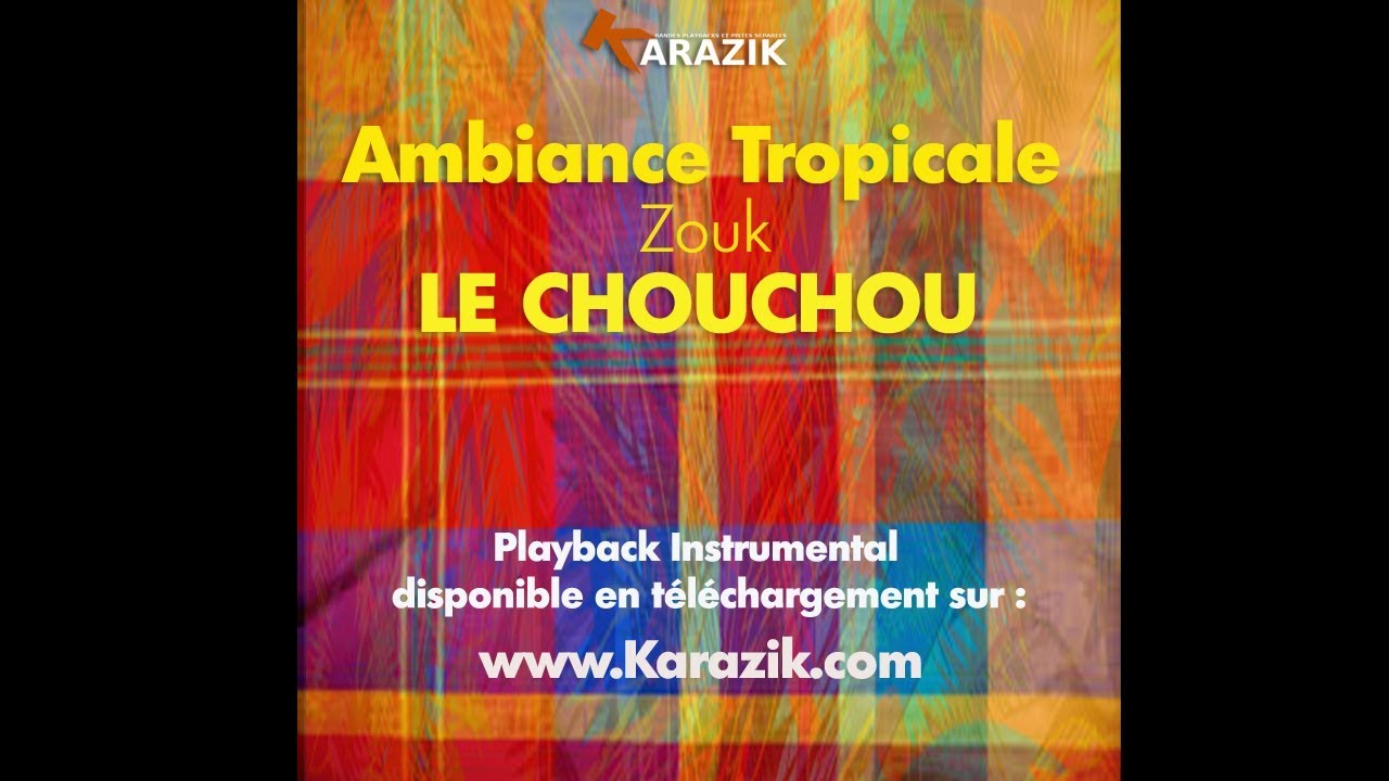Ambiance Tropicale_LE CHOUCHOU - YouTube