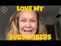 Love my subscribers - Just a hello and a catch up.... Missing you.