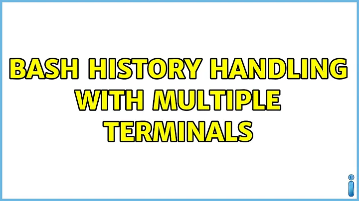 Ubuntu: Bash history handling with multiple terminals (4 Solutions!!)