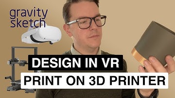 From VR to 3D print – Gravity Sketch / Cura / Ender 3
