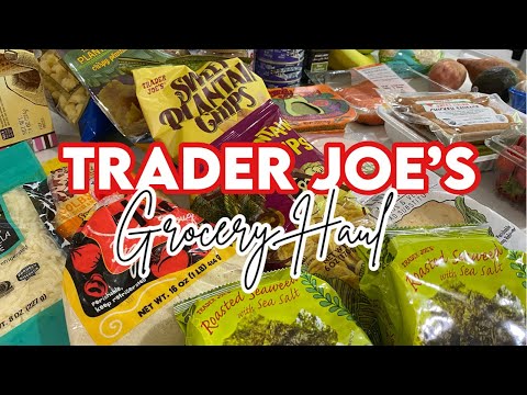 TRADER JOE's GROCERY HAUL | BUDGET GROCERY HAOUL FOR FAMILY OF 4