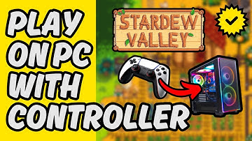 [Easy Guide] Enjoy Stardew Valley With Controller on PC