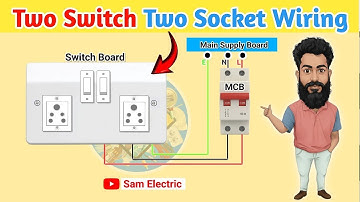 2 Switch 2 Socket Connection l Switch Board Connection l Sam Electric