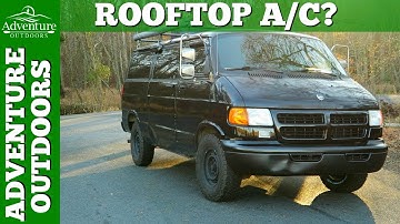 Adventure Van ~ Should You Install A Rooftop RV A/C On Your Van?